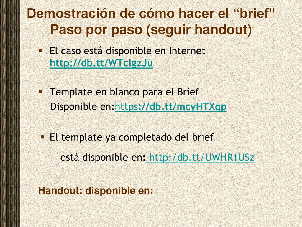Demostración de cómo hacer el brief Paso por paso (seguir handout)