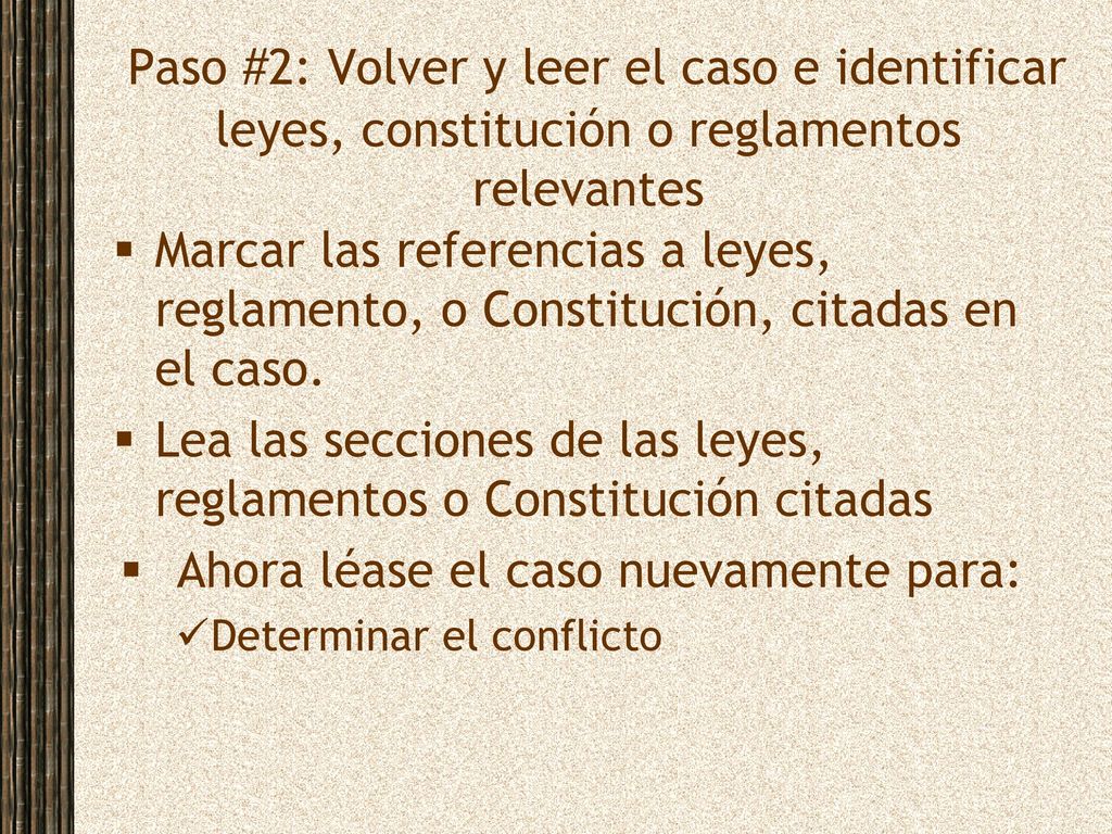 Paso #2: Volver y leer el caso e identificar leyes, constitución o reglamentos relevantes