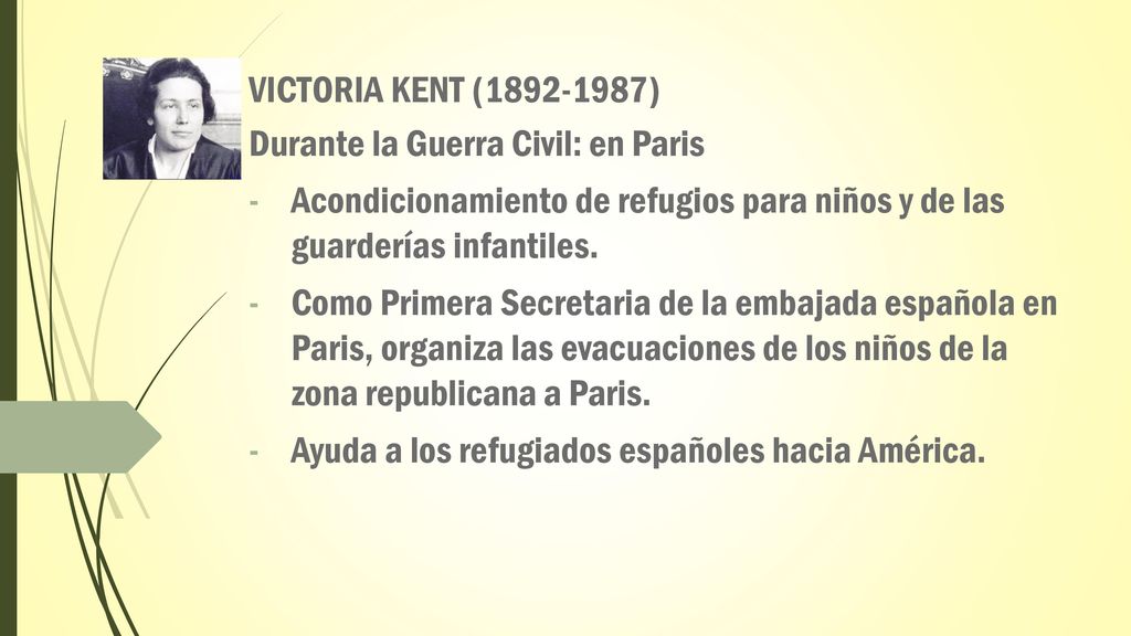VICTORIA KENT ( ) Durante la Guerra Civil: en Paris. Acondicionamiento de refugios para niños y de las guarderías infantiles.