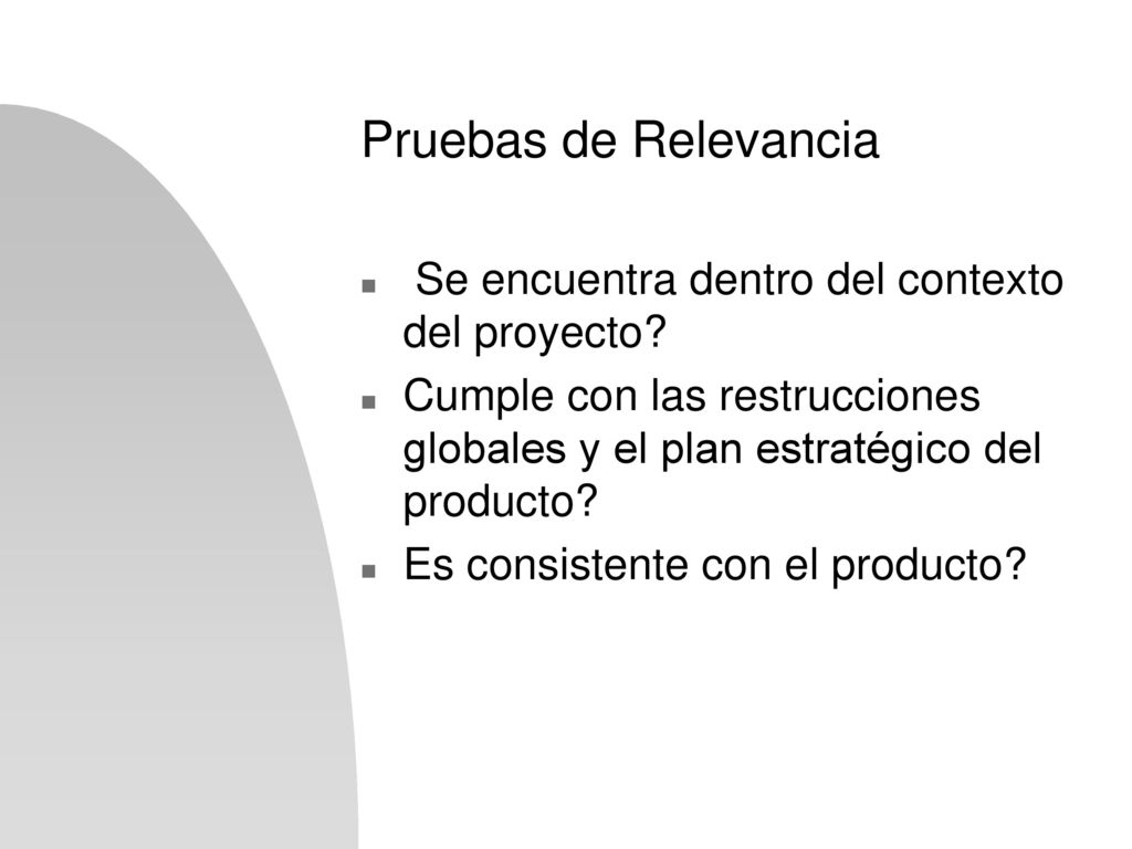 Pruebas de Relevancia Se encuentra dentro del contexto del proyecto