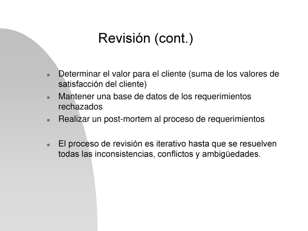 Revisión (cont.) Determinar el valor para el cliente (suma de los valores de satisfacción del cliente)