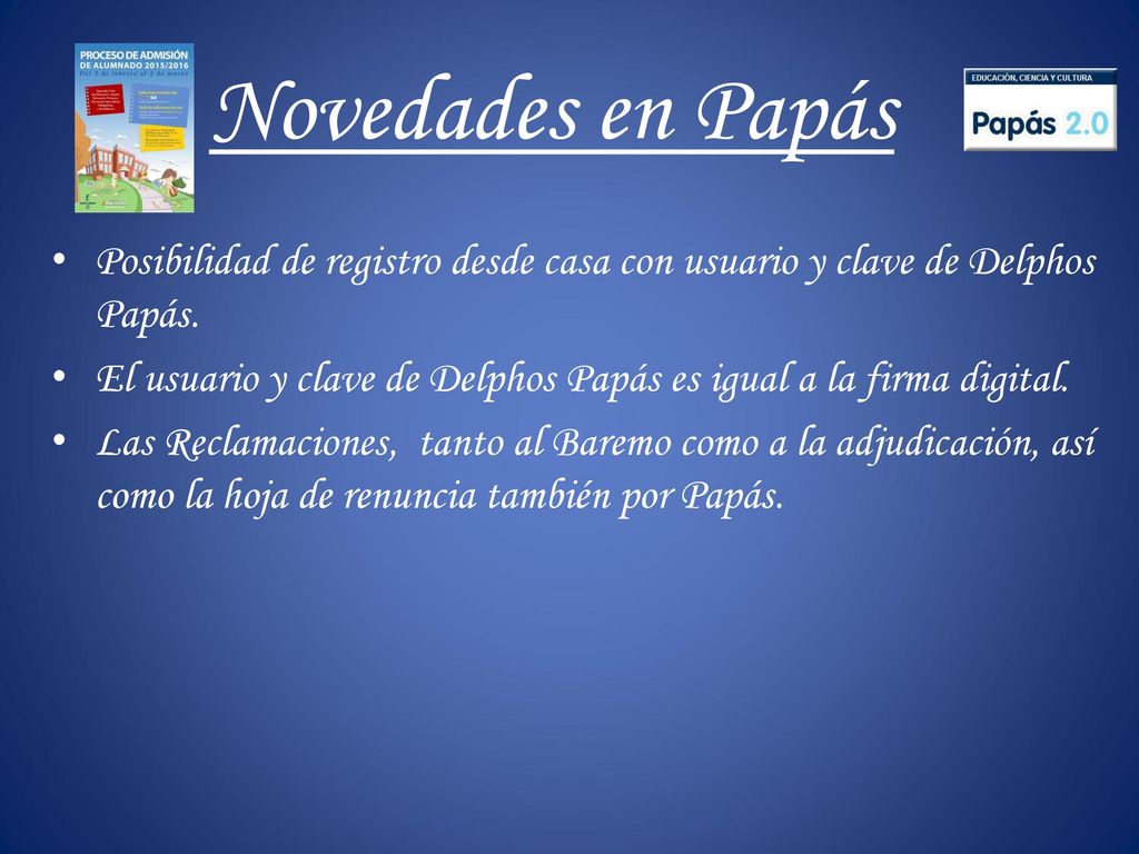 Novedades en Papás Posibilidad de registro desde casa con usuario y clave de Delphos Papás.