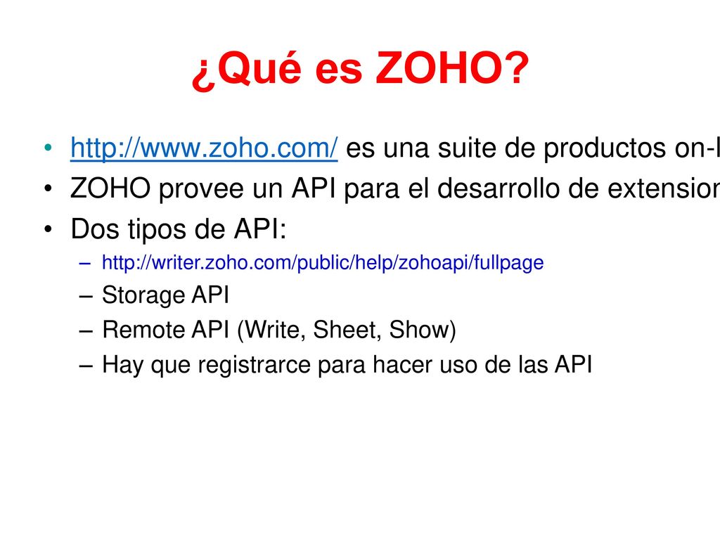 ¿Qué es ZOHO   es una suite de productos on-line que pueden ser usados gratuitamente.