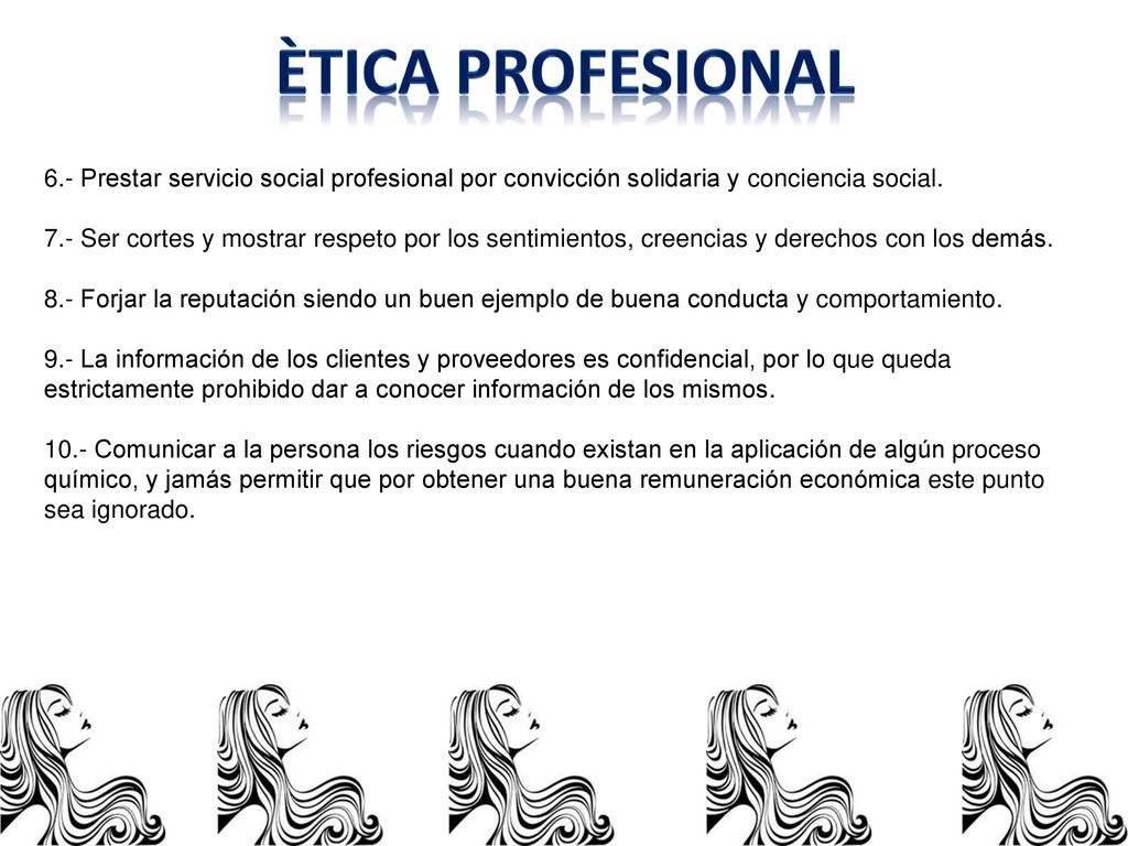 ÈTICA PROFESIONAL 6.- Prestar servicio social profesional por convicción solidaria y conciencia social.