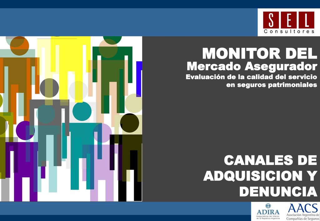 MONITOR DEL CANALES DE ADQUISICION Y DENUNCIA Mercado Asegurador