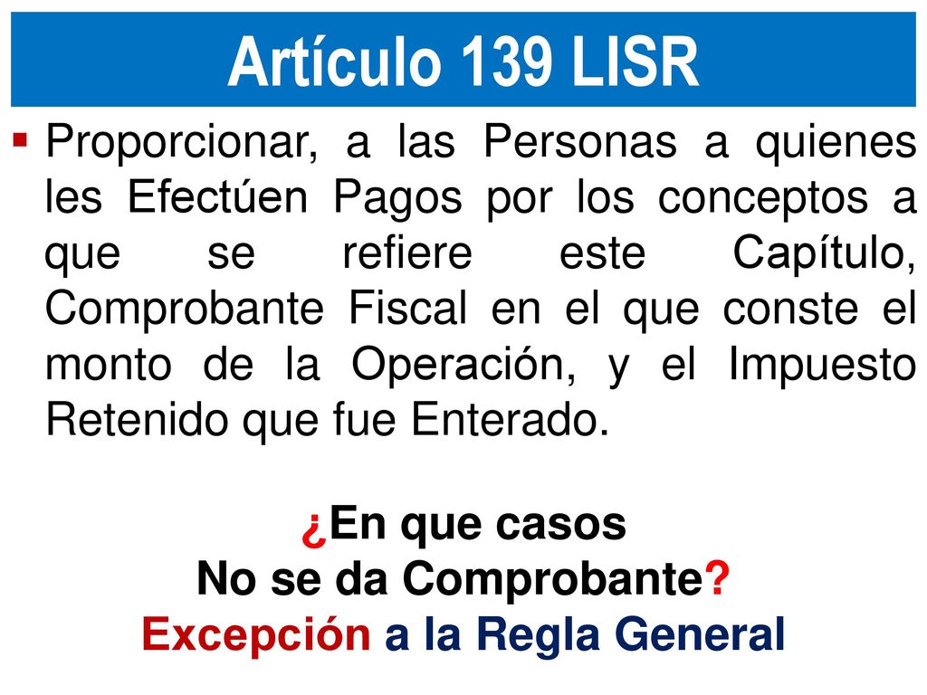 ¿En que casos No se da Comprobante Excepción a la Regla General