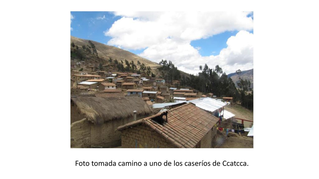 Foto tomada camino a uno de los caseríos de Ccatcca.