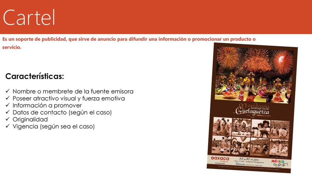 Cartel Características: Nombre o membrete de la fuente emisora