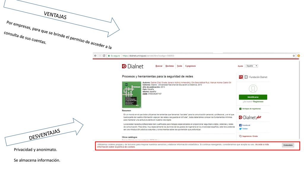 VENTAJAS Por empresas, para que se brinde el permiso de acceder a la consulta de sus cuentas. DESVENTAJAS.