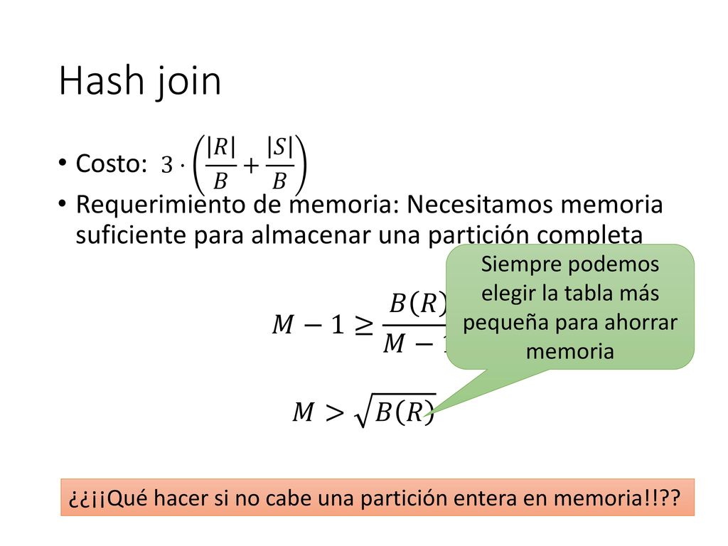 Siempre podemos elegir la tabla más pequeña para ahorrar memoria