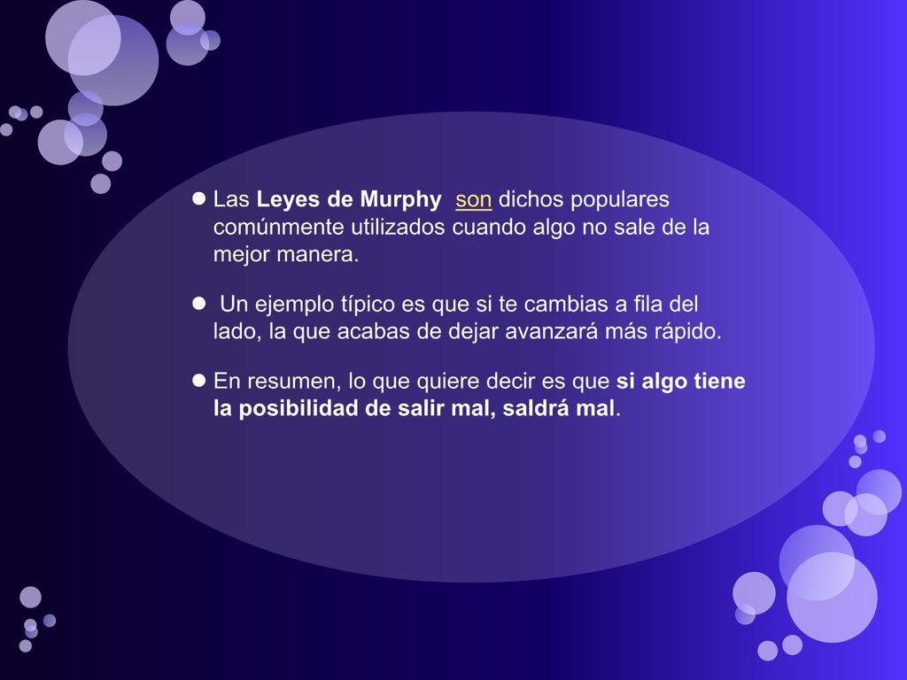 Las Leyes de Murphy son dichos populares comúnmente utilizados cuando algo no sale de la mejor manera.