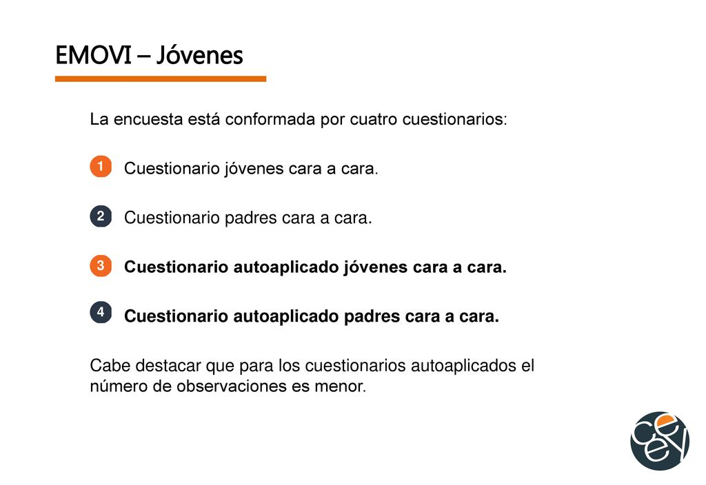 EMOVI – Jóvenes La encuesta está conformada por cuatro cuestionarios: