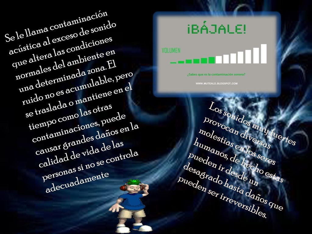 Se le llama contaminación acústica al exceso de sonido que altera las condiciones normales del ambiente en una determinada zona. El ruido no es acumulable, pero se traslada o mantiene en el tiempo como las otras contaminaciones, puede causar grandes daños en la calidad de vida de las personas si no se controla adecuadamente