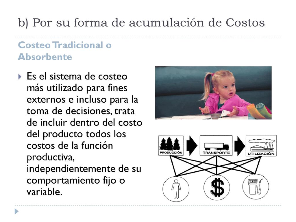 b) Por su forma de acumulación de Costos