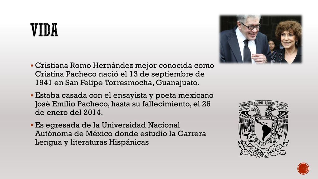 Vida Cristiana Romo Hernández mejor conocida como Cristina Pacheco nació el 13 de septiembre de 1941 en San Felipe Torresmocha, Guanajuato.