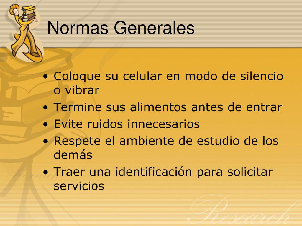 Normas Generales Coloque su celular en modo de silencio o vibrar