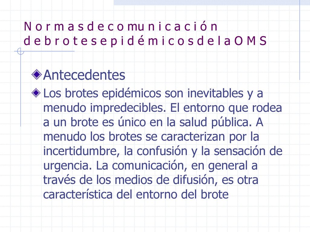 N o r m a s d e c o mu n i c a c i ó n d e b r o t e s e p i d é m i c o s d e l a O M S
