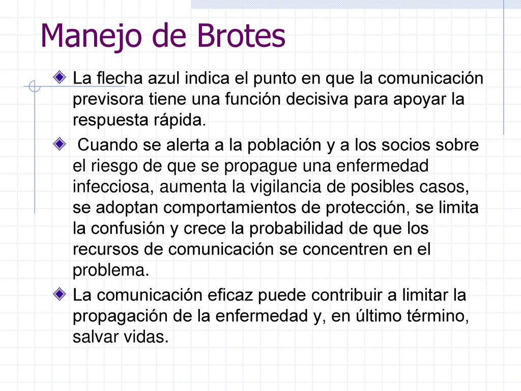 Manejo de Brotes La flecha azul indica el punto en que la comunicación previsora tiene una función decisiva para apoyar la respuesta rápida.