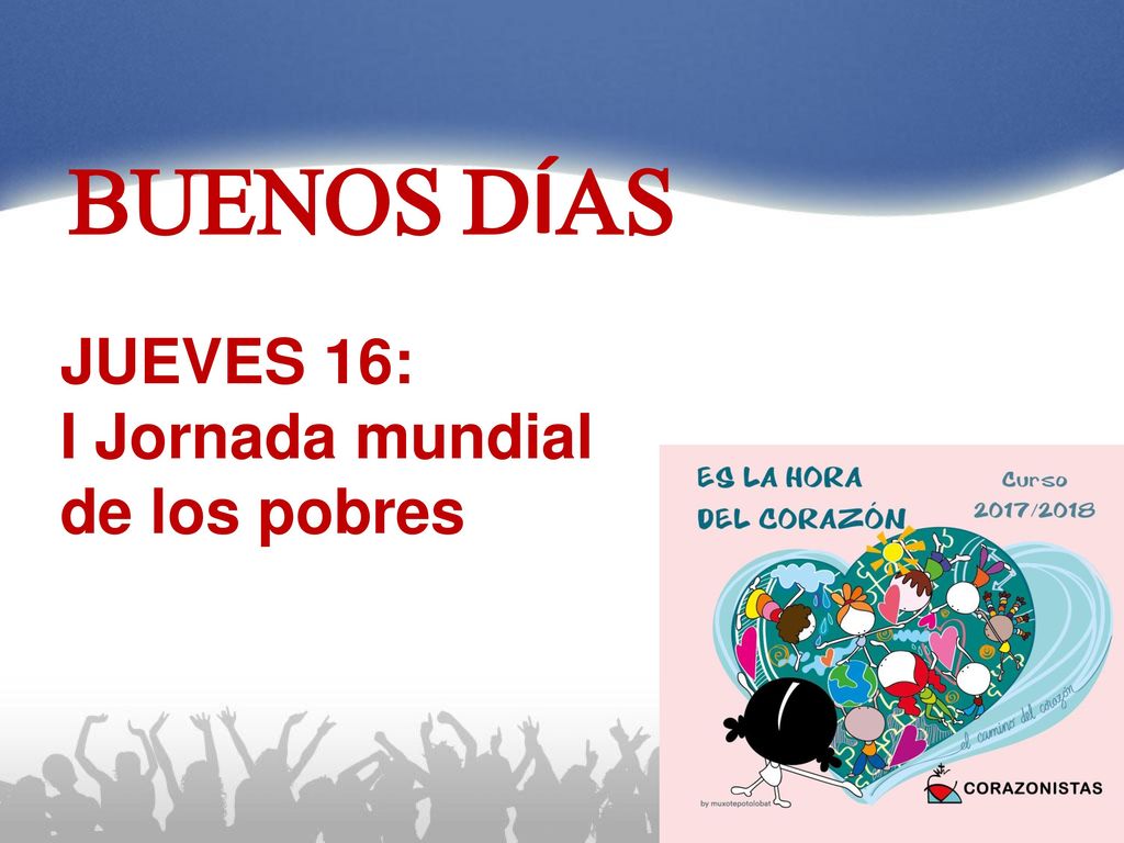 BUENOS DÍAS JUEVES 16: I Jornada mundial de los pobres