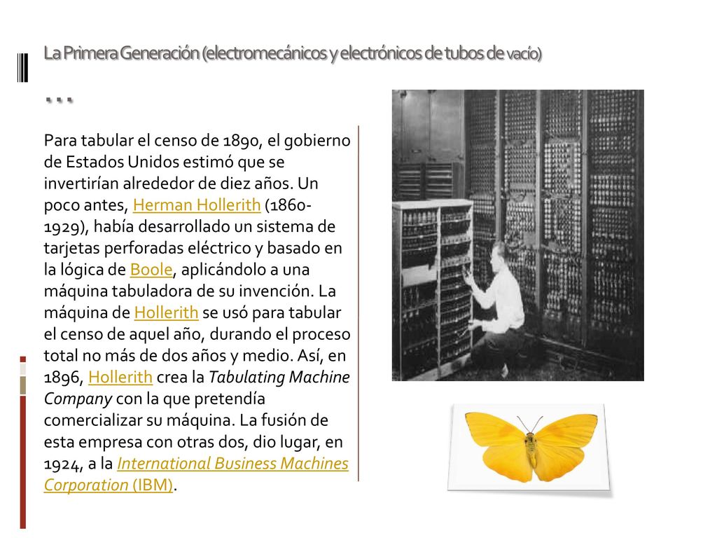 La Primera Generación (electromecánicos y electrónicos de tubos de vacío) …
