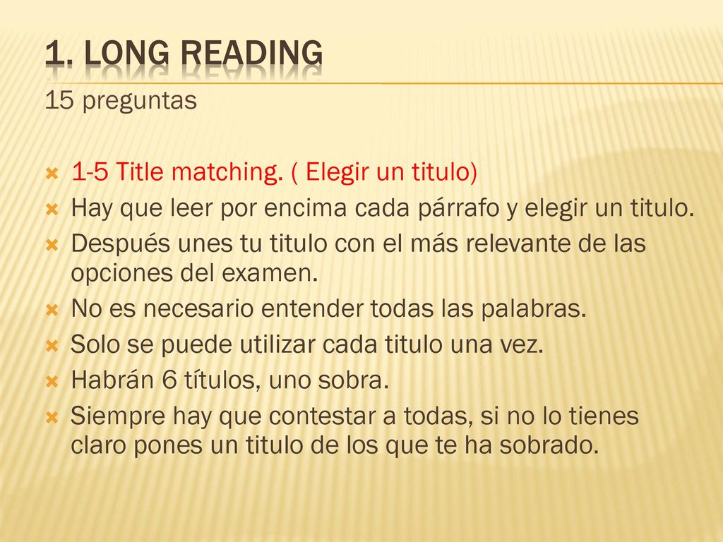 1. Long reading 15 preguntas 1-5 Title matching. ( Elegir un titulo)