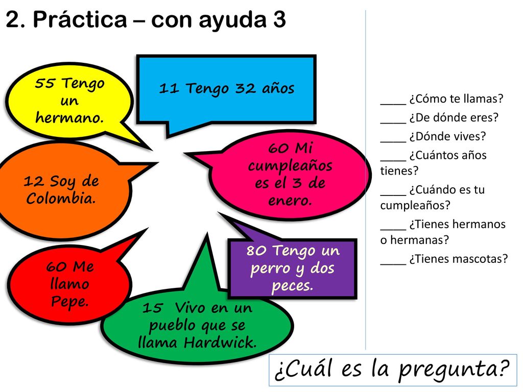 2. Práctica – con ayuda 3 ¿Cuál es la pregunta 55 Tengo un hermano.
