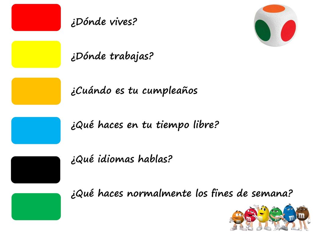 ¿Dónde vives ¿Dónde trabajas ¿Cuándo es tu cumpleaños. ¿Qué haces en tu tiempo libre ¿Qué idiomas hablas