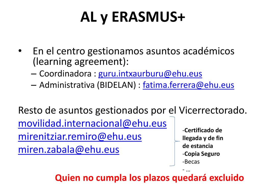 AL y ERASMUS+ En el centro gestionamos asuntos académicos (learning agreement): Coordinadora :