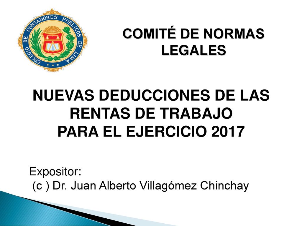 COMITÉ DE NORMAS LEGALES NUEVAS DEDUCCIONES DE LAS RENTAS DE TRABAJO