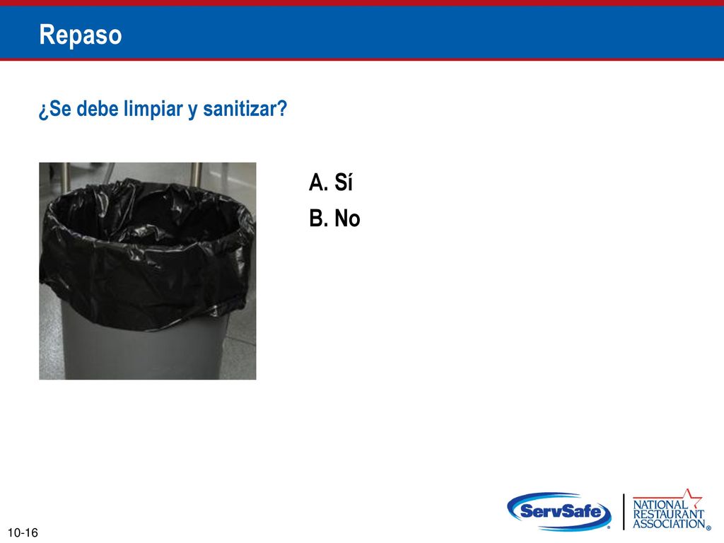 Repaso A. Sí B. No ¿Se debe limpiar y sanitizar