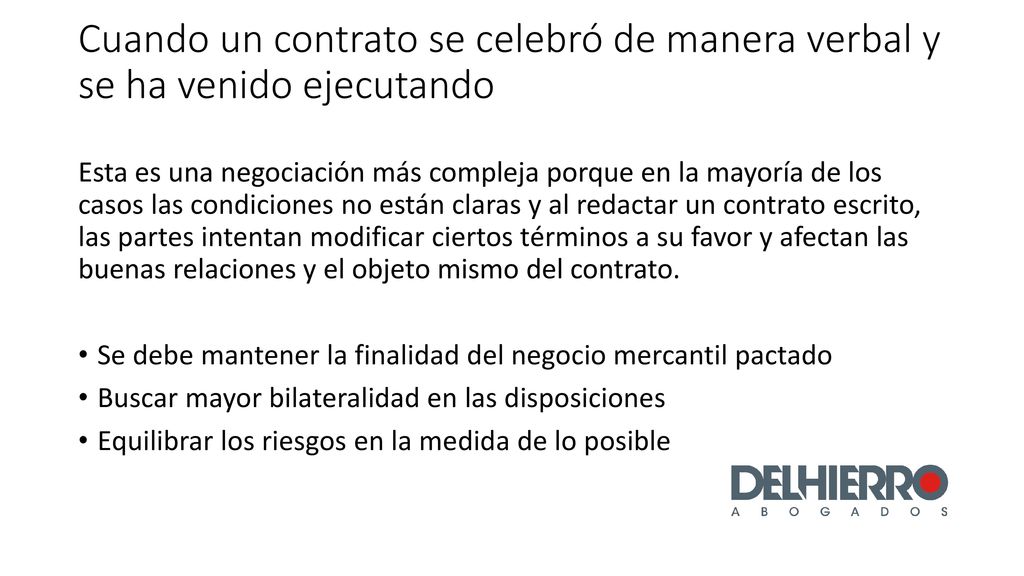 Cuando un contrato se celebró de manera verbal y se ha venido ejecutando