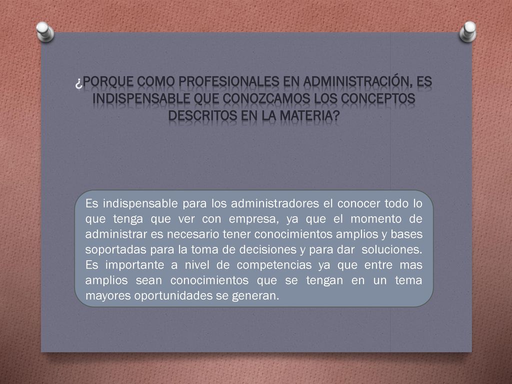 ¿Porque como profesionales en Administración, es indispensable que conozcamos los conceptos descritos en la materia