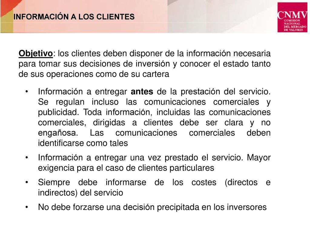 No debe forzarse una decisión precipitada en los inversores