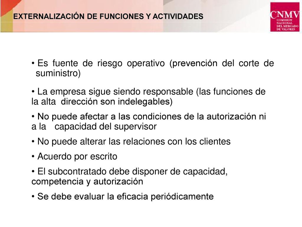 Es fuente de riesgo operativo (prevención del corte de suministro)