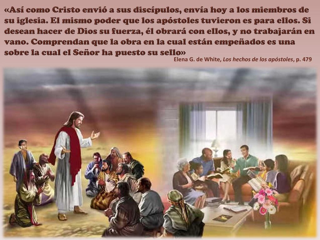 «Así como Cristo envió a sus discípulos, envía hoy a los miembros de su iglesia. El mismo poder que los apóstoles tuvieron es para ellos. Si desean hacer de Dios su fuerza, él obrará con ellos, y no trabajarán en vano. Comprendan que la obra en la cual están empeñados es una sobre la cual el Señor ha puesto su sello»