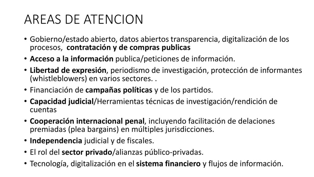 AREAS DE ATENCION Gobierno/estado abierto, datos abiertos transparencia, digitalización de los procesos, contratación y de compras publicas.