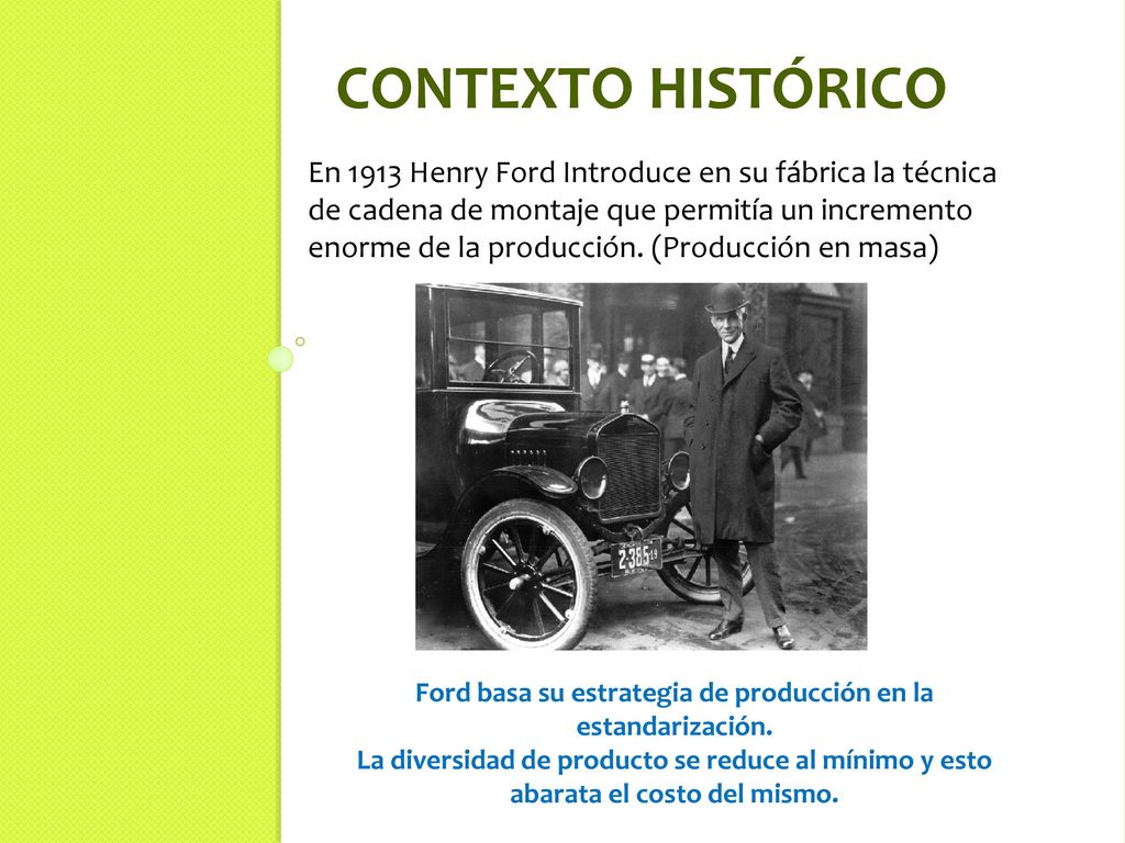 Ford basa su estrategia de producción en la estandarización.