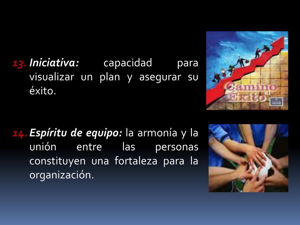 Iniciativa: capacidad para visualizar un plan y asegurar su éxito.