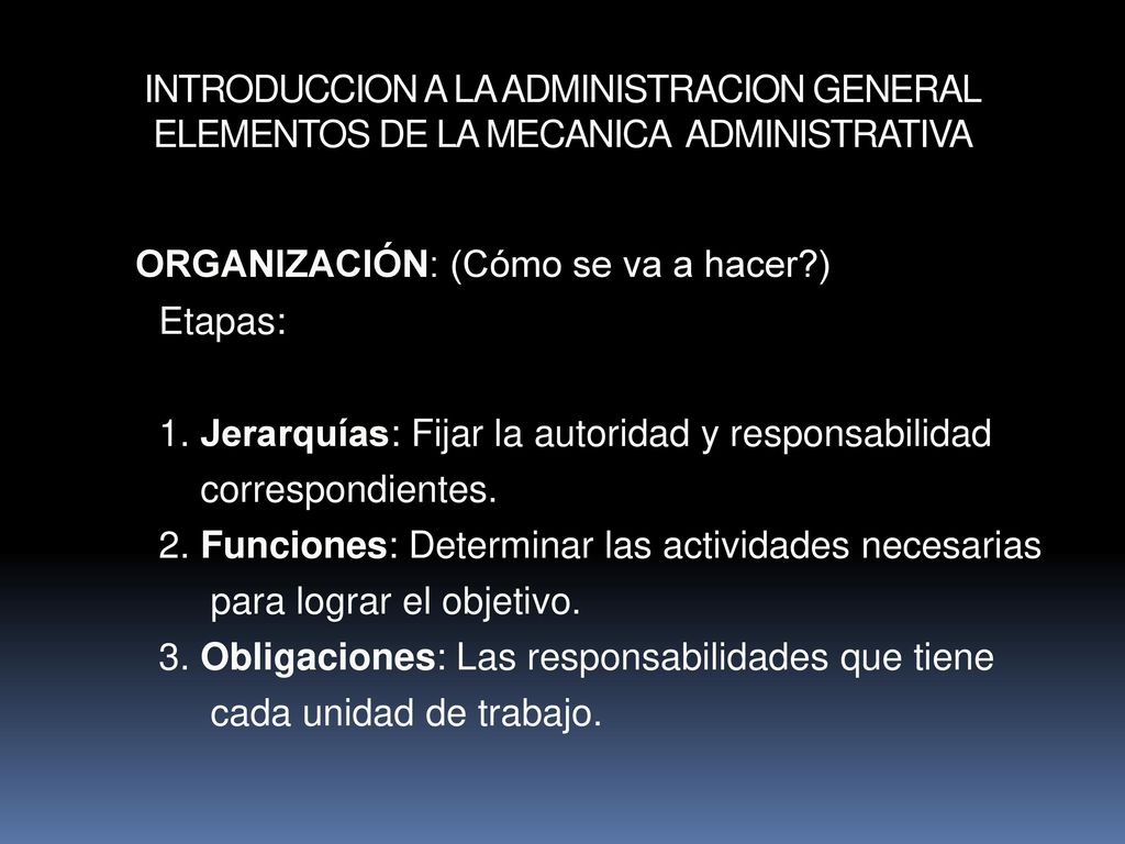 INTRODUCCION A LA ADMINISTRACION GENERAL ELEMENTOS DE LA MECANICA ADMINISTRATIVA