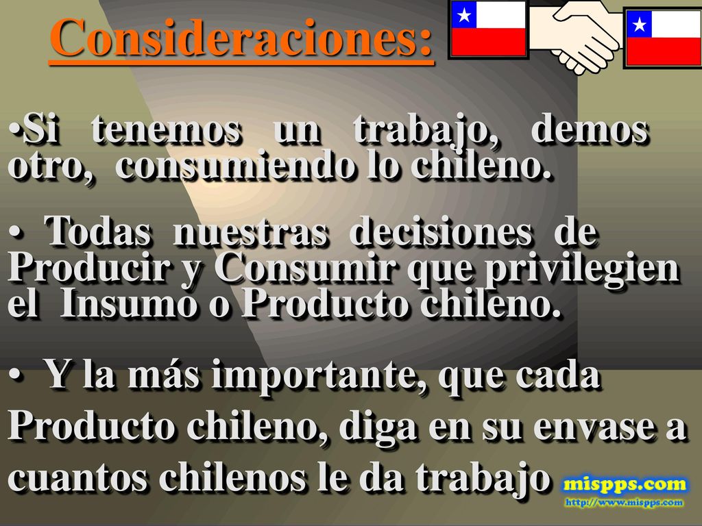 Consideraciones: Si tenemos un trabajo, demos otro, consumiendo lo chileno.