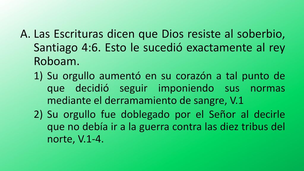 Las Escrituras dicen que Dios resiste al soberbio, Santiago 4:6