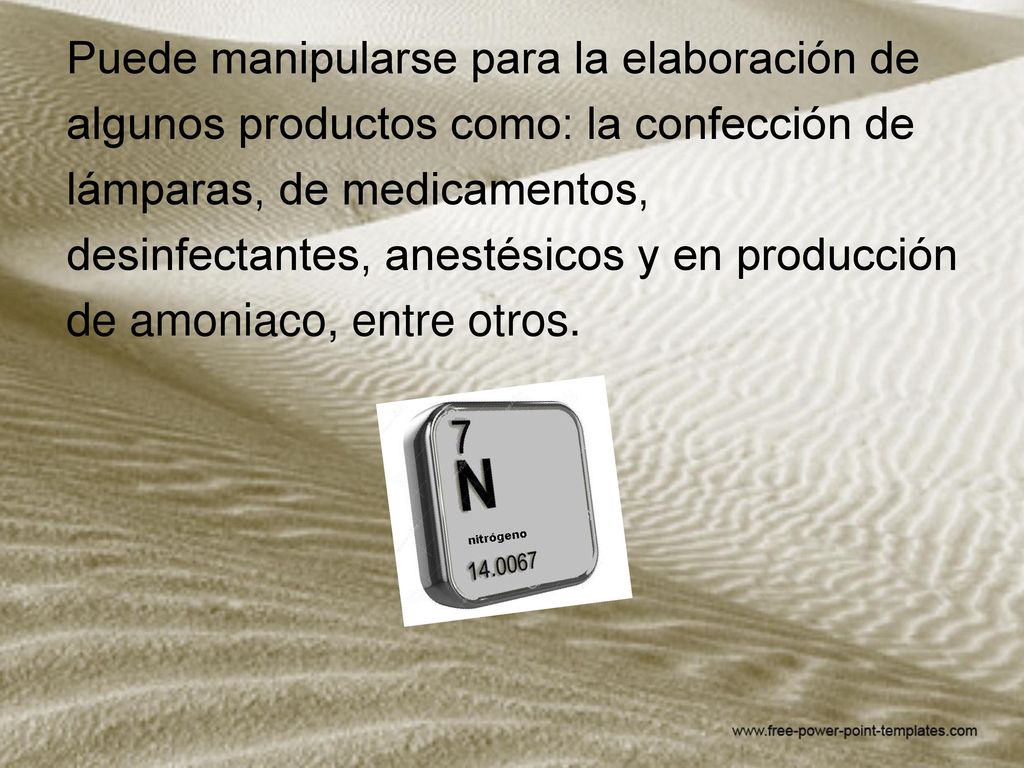 Puede manipularse para la elaboración de algunos productos como: la confección de lámparas, de medicamentos, desinfectantes, anestésicos y en producción de amoniaco, entre otros.