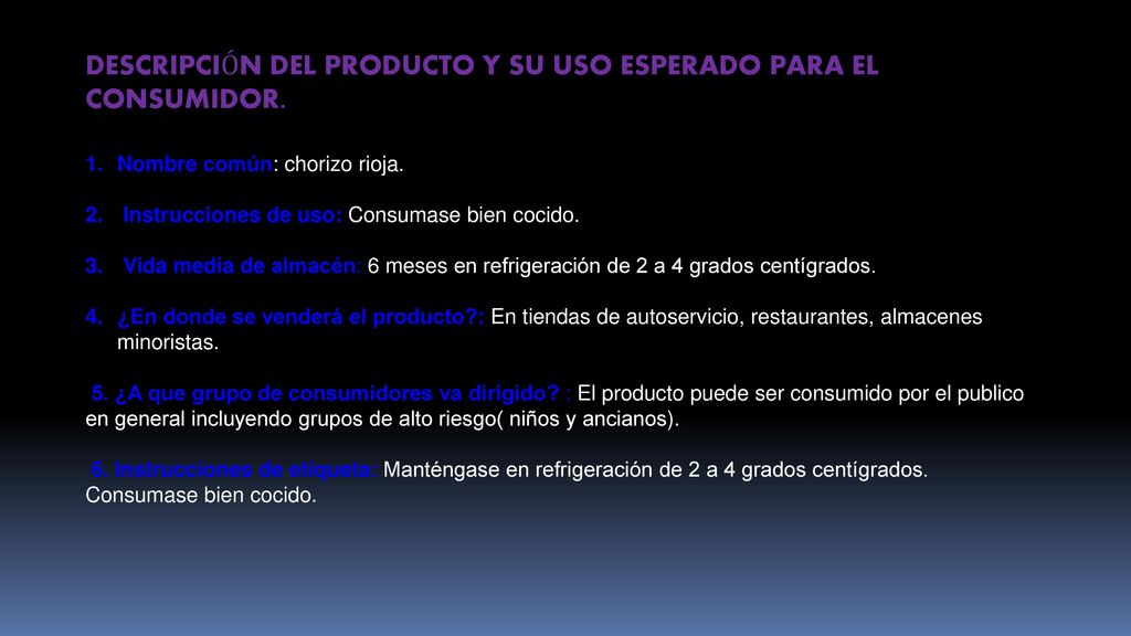 DESCRIPCIÓN DEL PRODUCTO Y SU USO ESPERADO PARA EL CONSUMIDOR.