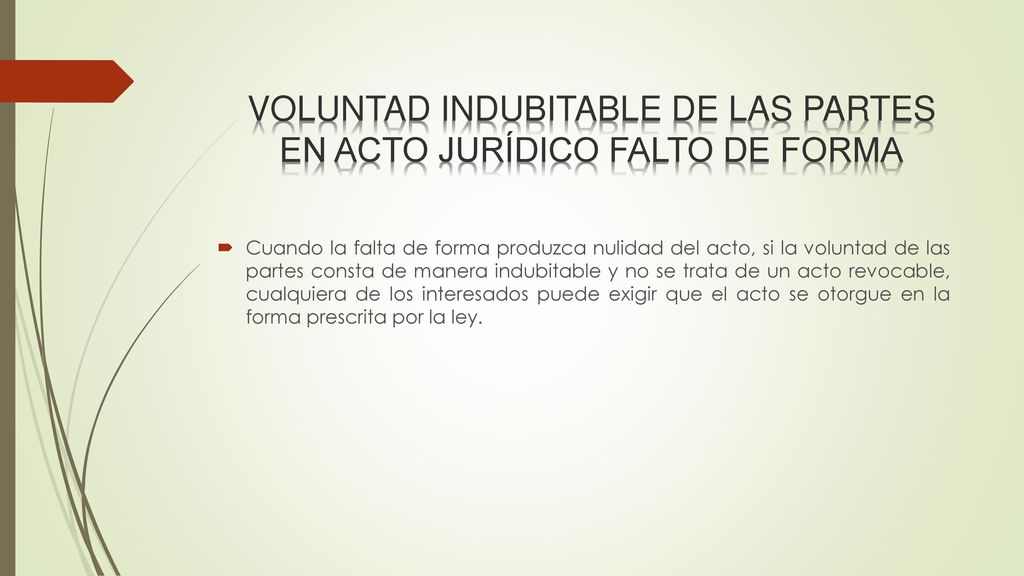 VOLUNTAD INDUBITABLE DE LAS PARTES EN ACTO JURÍDICO FALTO DE FORMA
