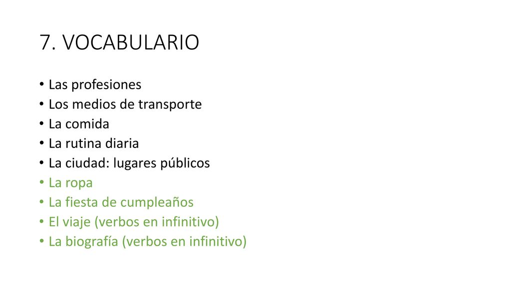 7. VOCABULARIO Las profesiones Los medios de transporte La comida