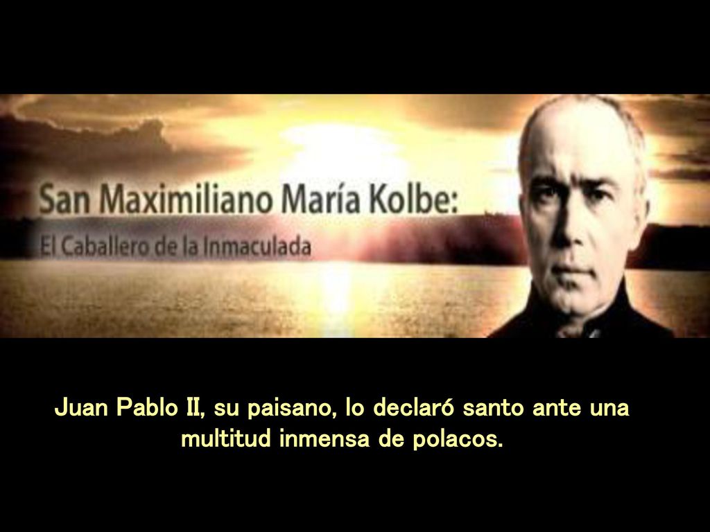 السيدة مريم العذراء Juan Pablo II, su paisano, lo declaró santo ante una multitud inmensa de polacos.