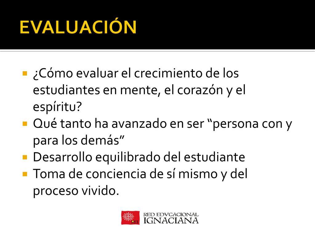 EVALUACIÓN ¿Cómo evaluar el crecimiento de los estudiantes en mente, el corazón y el espíritu