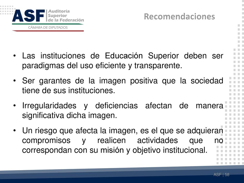 Recomendaciones Las instituciones de Educación Superior deben ser paradigmas del uso eficiente y transparente.