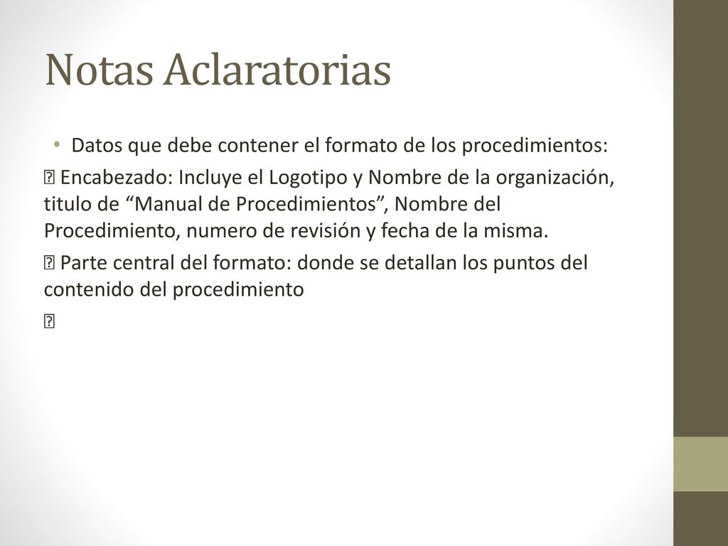 Notas Aclaratorias Datos que debe contener el formato de los procedimientos: