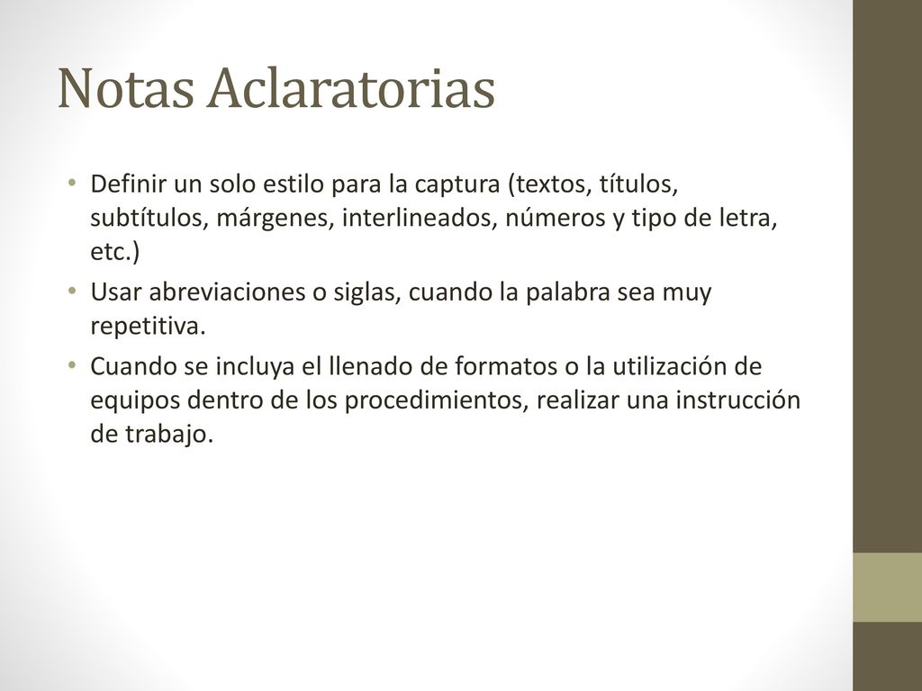 Notas Aclaratorias Definir un solo estilo para la captura (textos, títulos, subtítulos, márgenes, interlineados, números y tipo de letra, etc.)